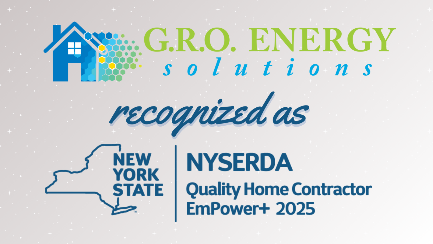 G.R.O. Energy Solutions Recognized as a NYSERDA Quality Home Contractor!